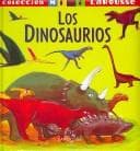 Portada de Los Dinosaurios/ the Dinosaurs (Coleccion Mini Larousse)