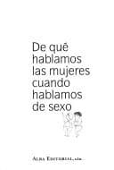 Portada de De Que Hablamos Las Mujeres Cuando Hablamos De Sexo (Otras Publicaciones)