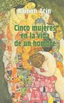 Portada de Cinco mujeres en la vida de un hombre / Five Women in the Life of a Men