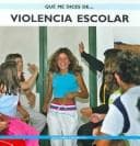 Portada de Violencia Escolar / School Violence (Que Me Dices De/What You Say About)