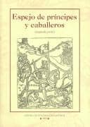 Portada de Espejo de principes y caballeros/ Mirrors of Princes and Gentleman (Los Libros De Rocinante)