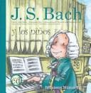 Portada de J.S. Bach y el regalo sorpresa/ J. S. Bach and the Surprise Gift (Los Compositores Y Los Ninos/ Composers and Kids)