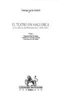 Portada de El Teatro En Mallorca En Los Albores del Romanticismo, 1808-1824 (Refaubetx)