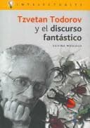 Portada de Tzvetan Todorov Y El Discurso Fantastico/ Tzvetan Todorov and the Fantastic Speech (Intelectuales / Intellectuals)