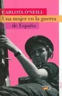 Portada de Una Mujer En La Guerra De España / A Women in the Spanish War (Biblioteca 70 Anos/ 70 Years Library)