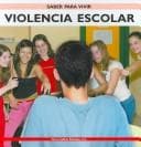 Portada de Violencia Escolar/ School Violence (Saber Para Vivir/Learning to Live)