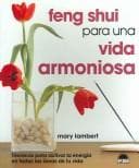 Portada de Feng Shui para una Vida Armoniosa / Feng Shui Guide to Harmoniuos Living