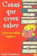 Portada de Cosas que crees saber(pero no estas seguro)/Things that you think you know (but are not sure)