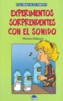 Portada de Experimentos Sorprendentes Con El Sonido / Awesome Experiments in Light & Sound (El Juego De La Ciencia / the Game of Science)