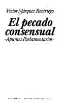 Portada de El pecado consensual: apuntes parlamentarios.