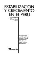 Portada de Estabilización y crecimiento en el Perú