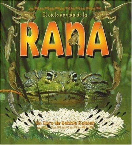 Portada de El Ciclo De Vida De La Rana/Life cycle of a frog (Ciclos De Vidathe Life Cycle)