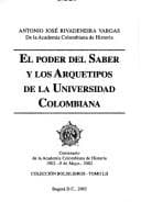Portada de El poder del saber y los arquetipos de la universidad colombiana
