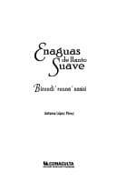 Portada de Enaguas de llanto suave = Bizuudi'ruuna'nasisi