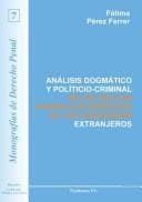 Portada de Análisis dogmático y político-criminal de los delitos contra los derechos de los ciudadanos extranjeros