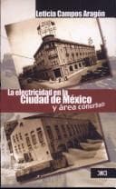 Portada de La electricidad en la ciudad de México y área conurbada