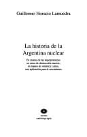 Portada de La historia de la Argentina nuclear