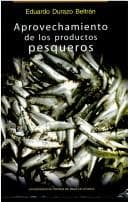 Portada de Aprovechamiento de los productos pesqueros