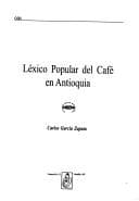Portada de Léxico popular del café en Antioquia