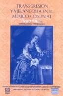Portada de Transgresion y Melancolia en el Mexico Colonial
