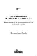 Portada de Las DOS Fronteras de La Democracia Argentina