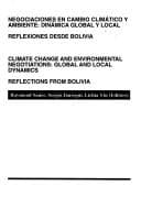Portada de Negociaciones en cambio climático y ambiente : dinámica global y local : reflexiones desde Bolivia =