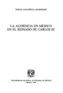 Portada de La audiencia en México en el reinado de Carlos III