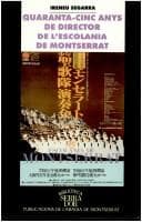 Portada de Quaranta-cinc anys de director de l'escolania de Montserrat, 1950-1951 - 1953-1997