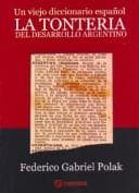Portada de La tontería del desarrollo Argentino