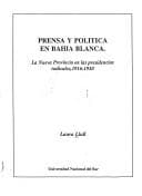 Portada de Prensa y politica en Bahía Blanca
