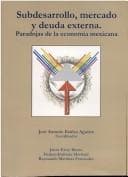Portada de Subdesarrollo, mercado y deuda externa