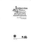 Portada de Impuestos y gasto público en México desde una perspectiva multidisciplinaria