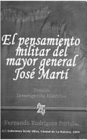 Portada de El pensamiento militar del mayor general José Martí pensamiento militar del mayor general José Martí