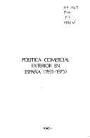 Portada de Politica comercial exterior en españa (1931-1975)