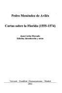 Portada de Textos y estudios coloniales y de la independencia, vol. 7: Cartas sobre la Florida (1555 - 1574)
