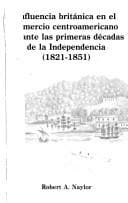 Portada de Influencia británica en el comercio centroamericano durante las primeras décadas de la independencia