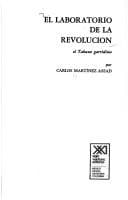 Portada de El laboratorio de la revolución: el Tabasco garridista.