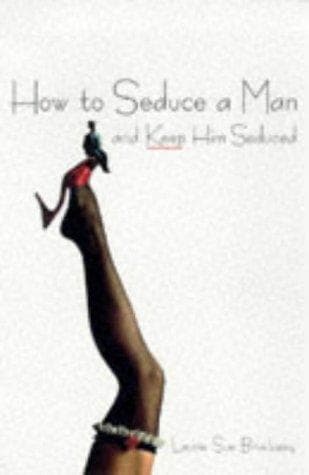 Portada de How to seduce a man and keep him seduced