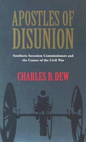 Portada de Apostles of Disunion: Southern Secession Commissioners and the Causes of the Civil War (Nation Divided: New Studies in Civil War History)
