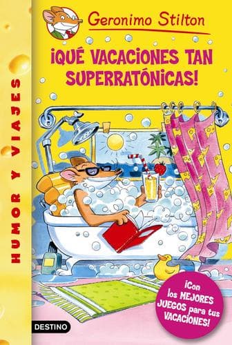 Portada de Que Vacaciones Tan Superratonicas!/ A Fabulous Vacation for Geronimo (Geronimo Stilton)
