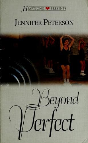 Portada de Beyond Perfect (Heartsong Presents #393)