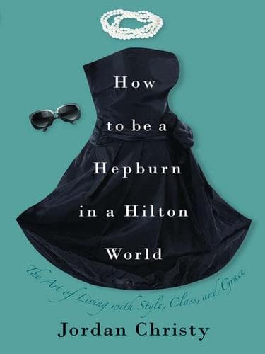 Portada de How to Be a Hepburn in a Hilton World