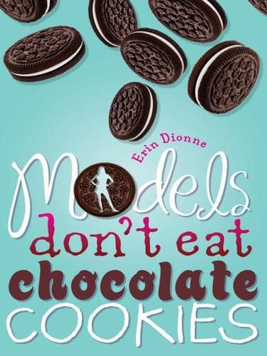 Portada de Models Don't Eat Chocolate Cookies