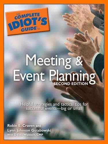 Portada de The Complete Idiot's Guide to Meeting & Event Planning