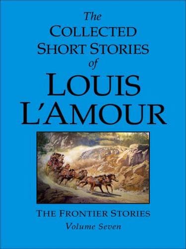 Portada de The Collected Short Stories of Louis L'Amour, Volume 7