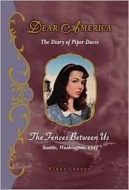 Portada de Dear America: The Fences Between Us: The Diary of Piper Davis, Seattle, Washington, 1941