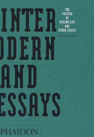 Portada de The painter of modern life, and other essays..