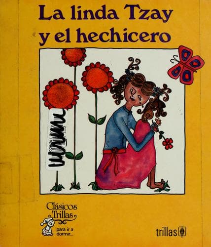 Portada de La linda Tzay y el hechicero : -