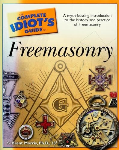 Portada de The Complete Idiot's Guide to Freemasonry (Complete Idiot's Guide to)