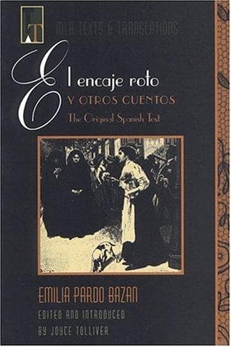 Portada de El Encaje Roto Y Otros Cuentos ((Mla Texts & Translations Ser. Vol. 5a))